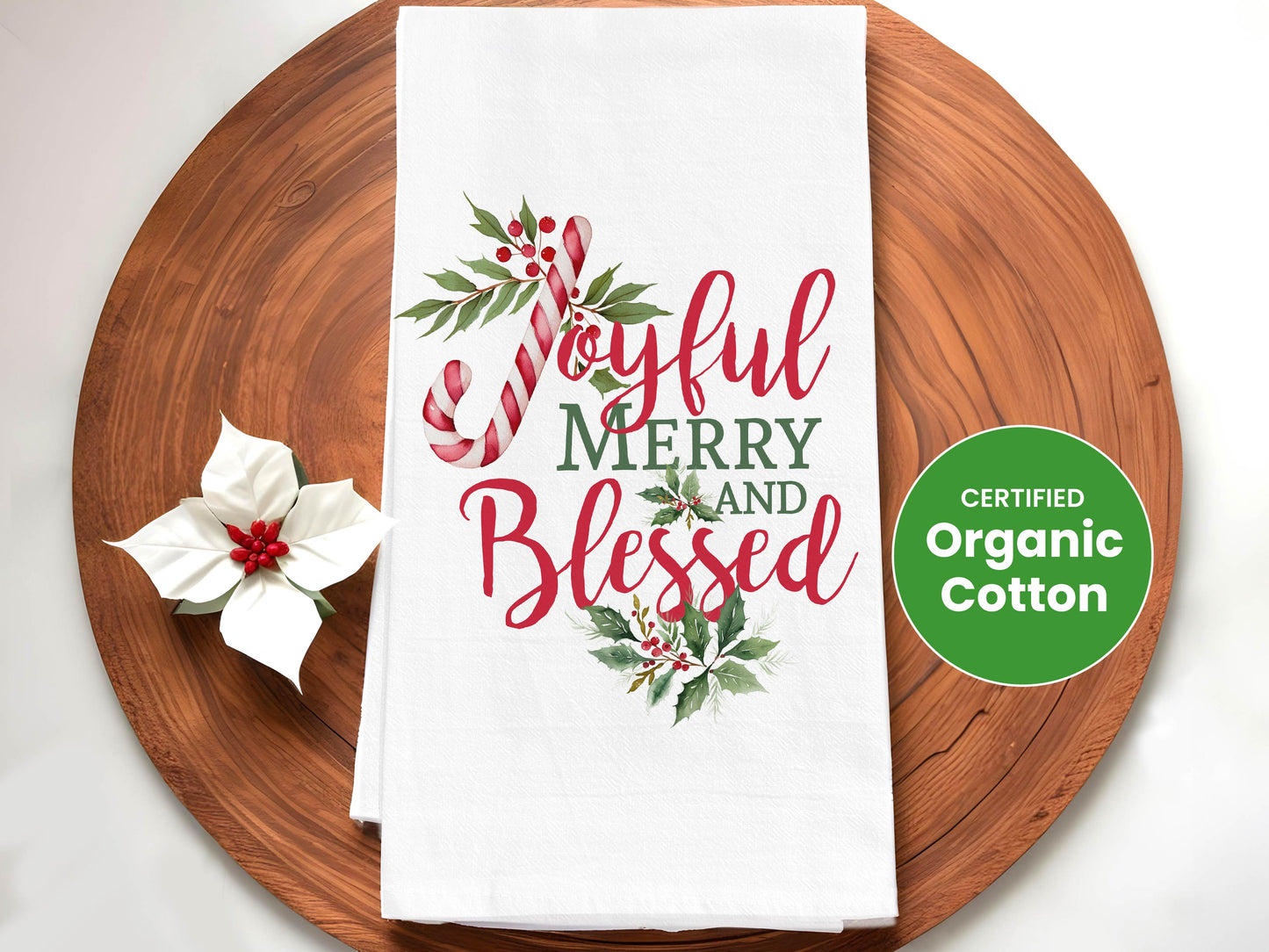 Joyful Merry and Blessed Holiday Christmas Kitchen Towel - Organic Cotton Flour Sack Tea Towel