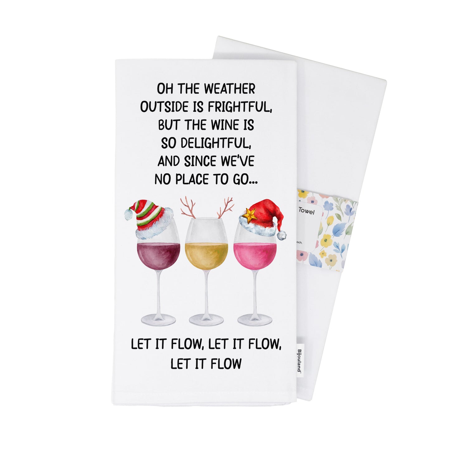 Oh The Weather Outside Is Frightful  Christmas Holiday Wine Kitchen Towel - Organic Cotton