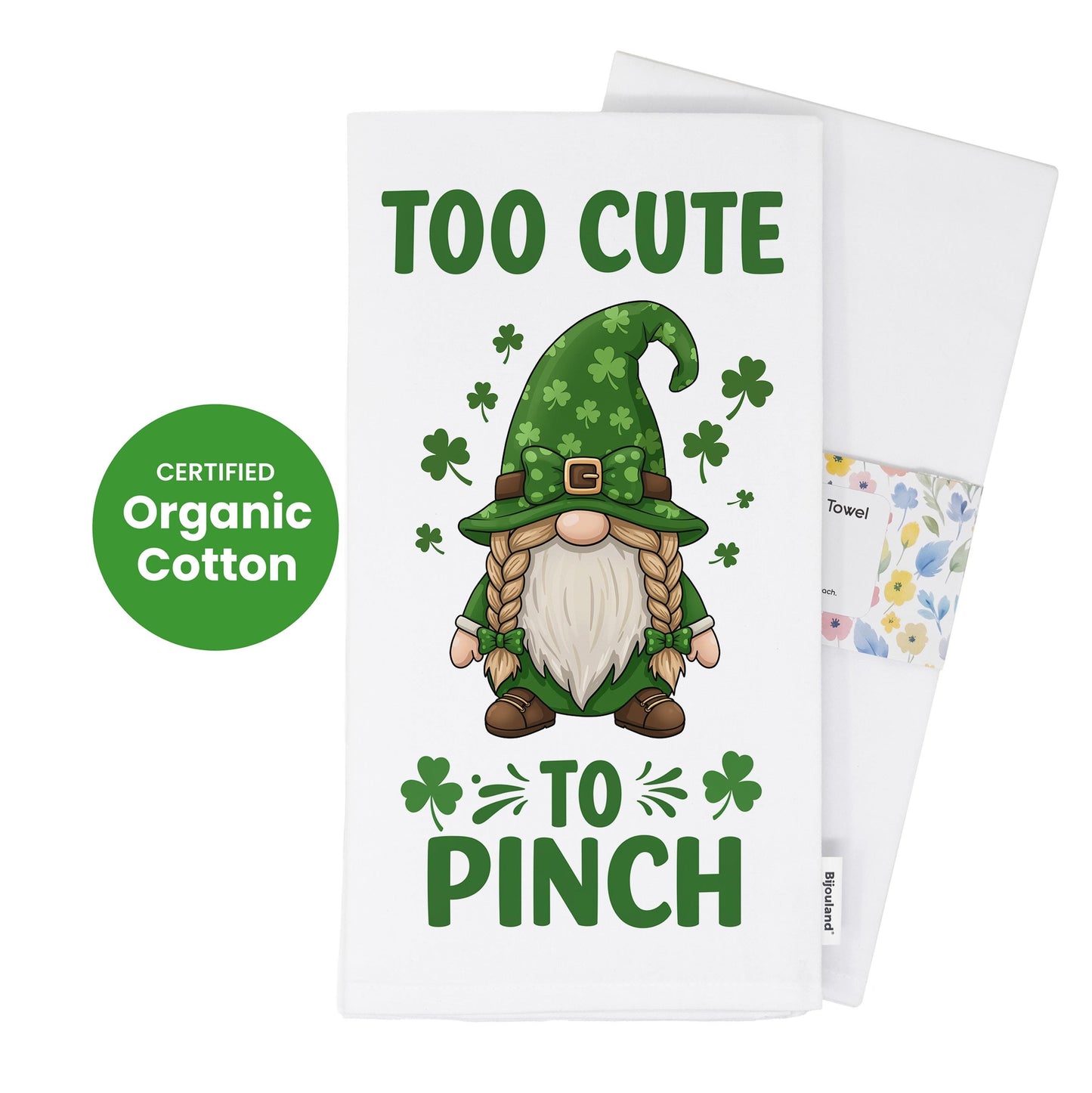 Cute St. Patrick's Day Gnome Tea Towel - Too Cute to Pinch Kitchen Towel - Lucky Shamrock Decor Gift - Flour Sack Organic Cotton