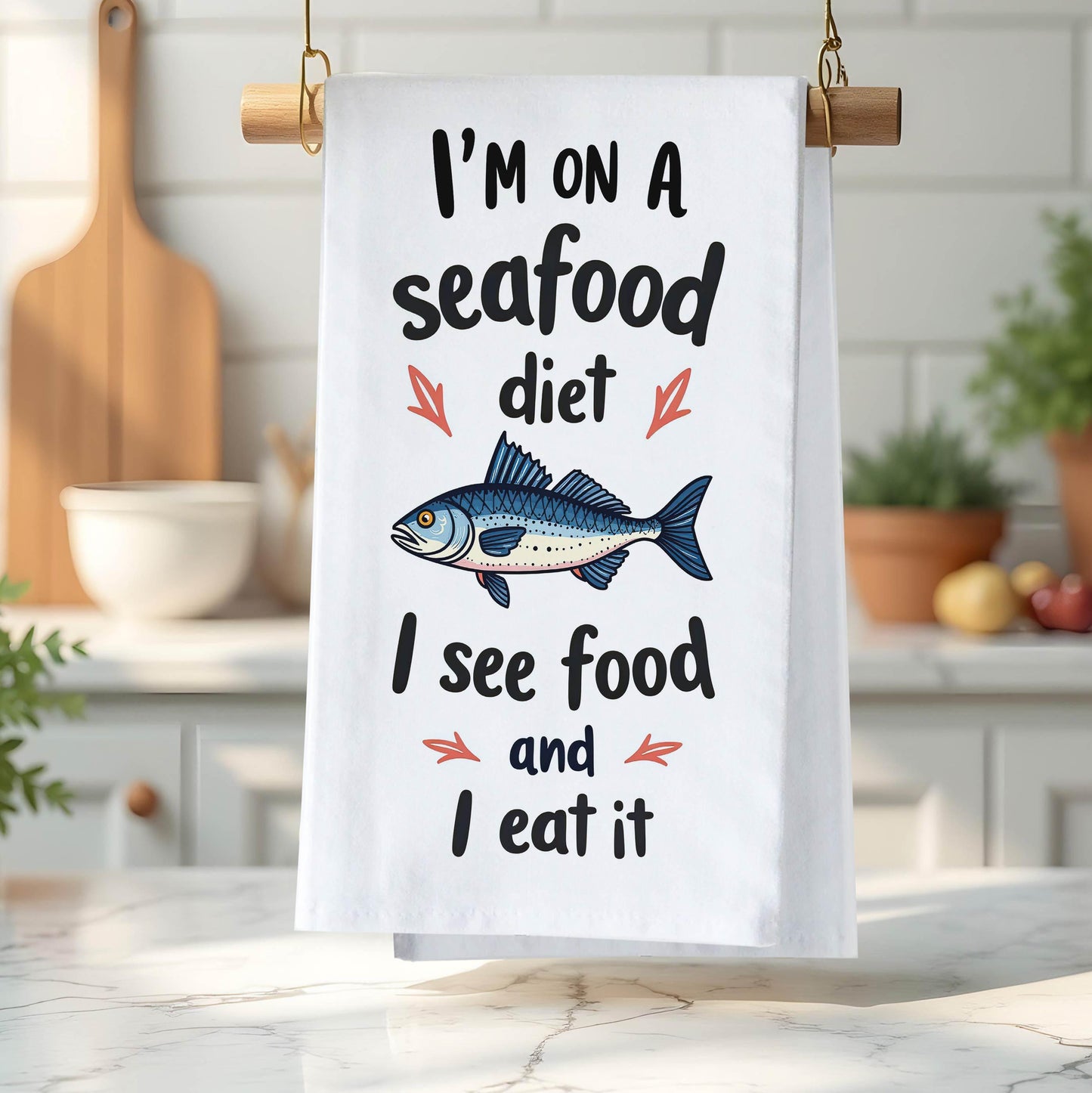 I'm On A Seafood Diet Kitchen Towel - Funny Fish Pun Gift for Seafood Lovers - Flour Sack Organic Cotton Tea Towel