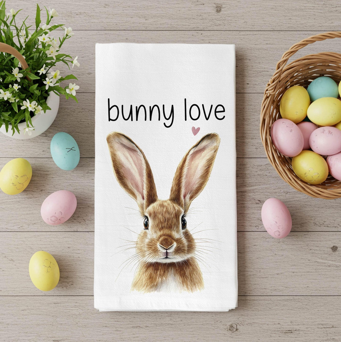 Easter Bunny Kitchen Towel - Bunny Love Cute Rabbit themed Gift for Easter & Spring Decor - Flour Sack Organic Cotton Tea Towel